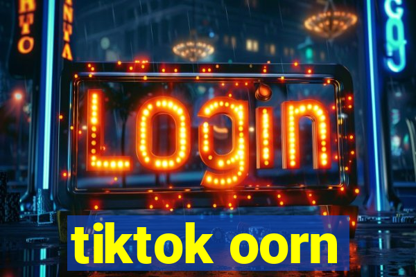 tiktok oorn